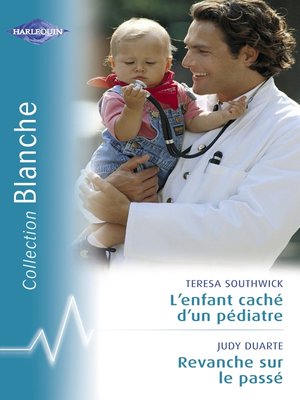 cover image of L'enfant caché d'un pédiatre--Revanche sur le passé (Harlequin Blanche)